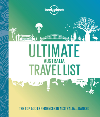 Ultimate Australia Travel List 1 (Lonely Planet) Cover Image