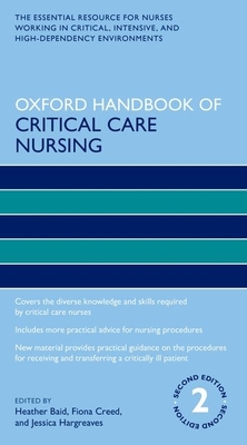 Oxford Handbook of Critical Care Nursing (Oxford Handbooks in Nursing)