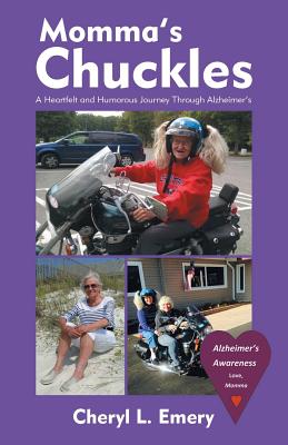 Momma'S Chuckles: A Heartfelt and Humorous Journey Through Alzheimer'S Cover Image