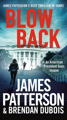 Blowback: James Patterson's Best Thriller in Years By James Patterson, Brendan DuBois Cover Image