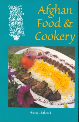 Afghan Food & Cookery By Helen Saberi Cover Image