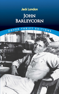 John Barleycorn (Dover Thrift Editions: Biography/Autobiography)