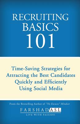 Recruiting Basics 101: Timesaving Strategies for Attracting the Best Candidates Quickly and Efficiently Using Social Media Cover Image