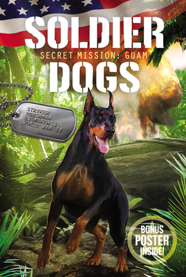 Soldier Dogs #3: Secret Mission: Guam By Marcus Sutter, Andie Tong (Illustrator) Cover Image