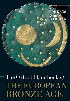 The Oxford Handbook of the European Bronze Age Cover Image