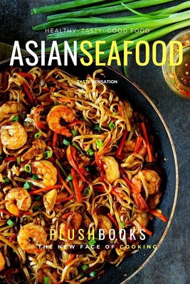 Asian Seafood: Ocean Flavors With An Asian Twist (Cookbooks) Cover Image