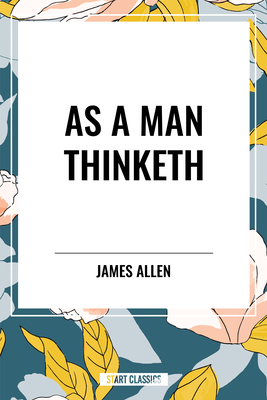 As a Man Thinketh