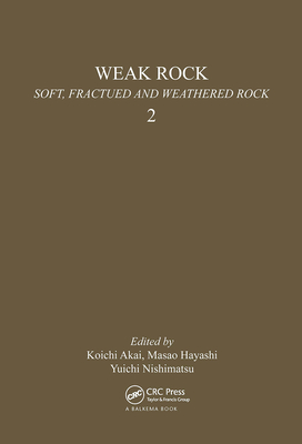 Weak Rock: Soft, Fractured & Weathered Rock, Volume 2: Proceedings of the International Symposium, Tokyo, 21-24 September 1981; 3 Volumes. Cover Image
