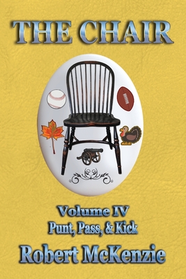The Chair: Volume IV: Punt, Pass, & Kick Cover Image