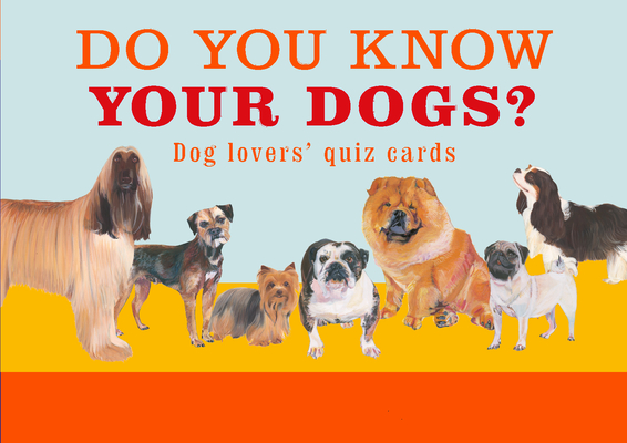 Do You Know Your Dogs? Dog lovers' quiz cards: Dog lovers' quiz cards