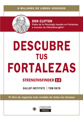 Descubre Tus Fortalezas 2.0 (Strengthsfinder 2.0 Spanish Edition): Strengthsfinder 2.0 (Spanish Edition) By Tom Rath, Xantal Aubareda Fernández (Translator) Cover Image