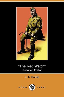 The Red Watch: With the First Canadian Division in Flanders (Illustrated Edition) (Dodo Press) Cover Image