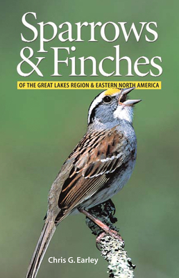 Sparrows and Finches of the Great Lakes Region and Cover Image