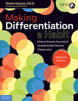 Making Differentiation a Habit: How to Ensure Success in Academically Diverse Classrooms (Free Spirit Professional®) Cover Image