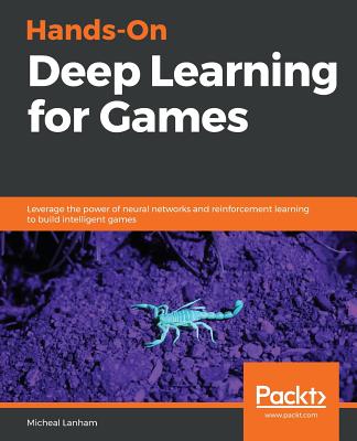Hands-On Deep Learning for Games Cover Image