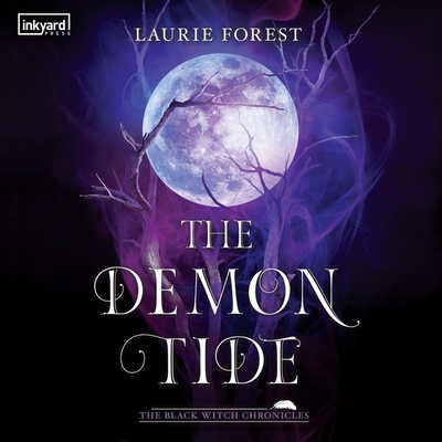 The Demon Tide (Black Witch Chronicles #4) By Laurie Forest, Julia Whelan (Read by) Cover Image