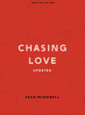Chasing Love - Teen Bible Study Book: Bible Study for Teens Cover Image