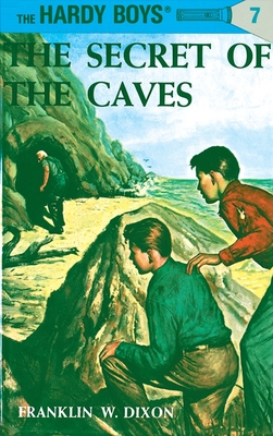 Hardy Boys 07: the Secret of the Caves (The Hardy Boys #7)