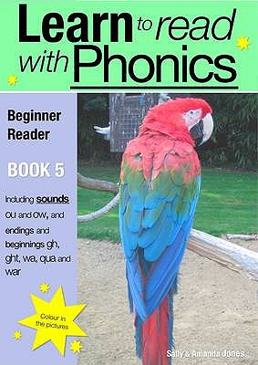 Learn to Read Rapidly with Phonics: Beginner Reader Book 5. A fun, colour in phonic reading scheme (Learn to Read with Phonics #5)