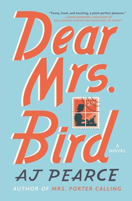 Dear Mrs. Bird: A Novel (The Emmy Lake Chronicles #1) By AJ Pearce Cover Image