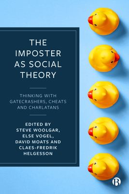 The Imposter as Social Theory: Thinking with Gatecrashers, Cheats and Charlatans Cover Image