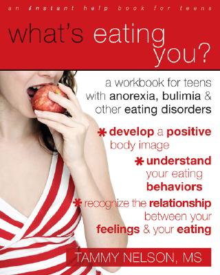 What's Eating You?: A Workbook for Teens with Anorexia, Bulimia, and Other Eating Disorders By Tammy Nelson Cover Image