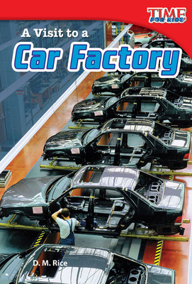 A Visit to a Car Factory (Time for Kids Nonfiction Readers: Level 2.0) Cover Image