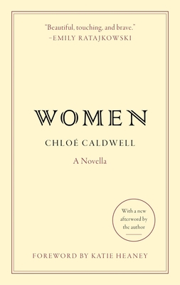 Women: A Novella By Chloe Caldwell Cover Image