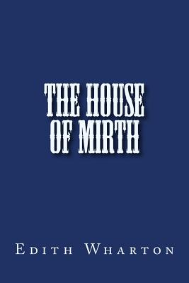 The House of Mirth By Edith Wharton Cover Image