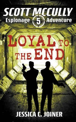Loyal to the End By Jessica C. Joiner Cover Image