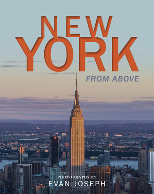 New York from Above By Evan Joseph, Ian Volner Cover Image