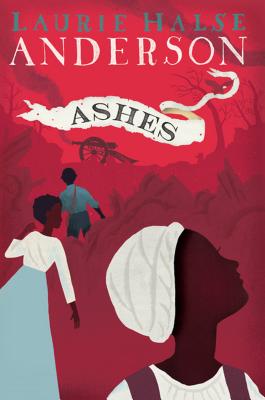 Cover for Ashes (Seeds of America #3)