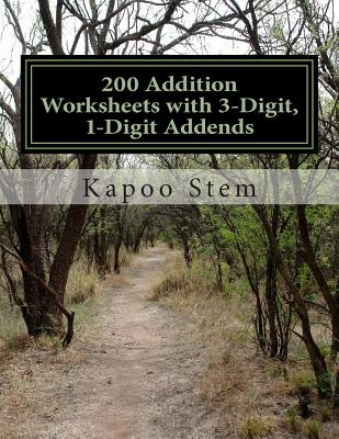 200 Addition Worksheets with 3-Digit, 1-Digit Addends: Math Practice Workbook Cover Image