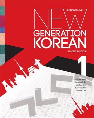 New Generation Korean: Beginner Level, Second Edition Cover Image