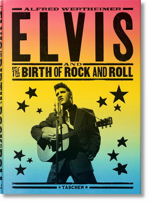 Alfred Wertheimer. Elvis and the Birth of Rock and Roll By Robert Santelli, Chris Murray (Editor), Alfred Wertheimer (Photographer) Cover Image