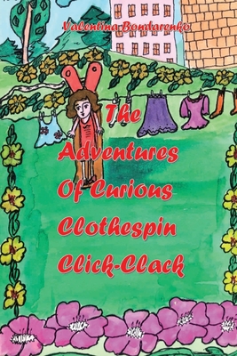 The Adventures of Curious Clothespin Click-Clack Cover Image