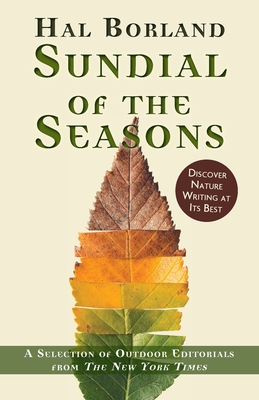 Sundial of the Seasons: A Selection of Outdoor Editorials from The New York Times By Hal Borland Cover Image