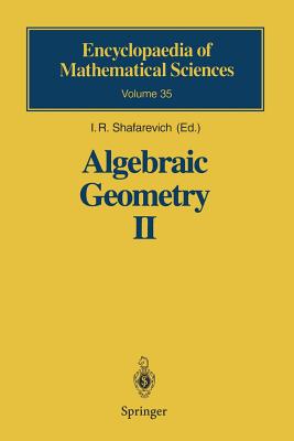 Algebraic Geometry II: Cohomology of Algebraic Varieties. Algebraic Surfaces (Encyclopaedia of Mathematical Sciences #35) By I. R. Shafarevich (Editor), V. I. Danilov (Contribution by), R. Treger (Translator) Cover Image