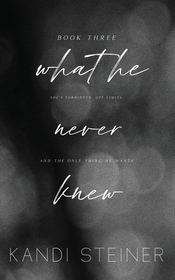 What He Never Knew: Special Edition Cover Image