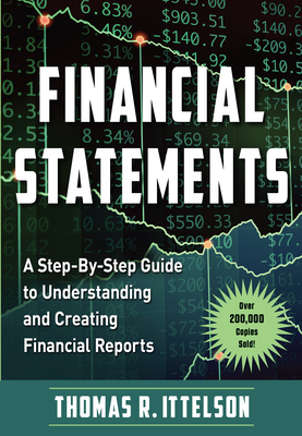 Financial Statements: A Step-by-Step Guide to Understanding and Creating Financial Reports  (Over 200,000 copies sold!) Cover Image