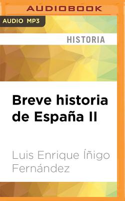 Breve Historia de España II (Narración En Castellano): El Camino Hacia La Modernidad Cover Image