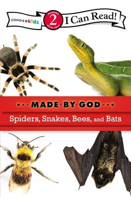 Spiders, Snakes, Bees, and Bats: Level 2 (I Can Read! / Made by God) By Zondervan Cover Image