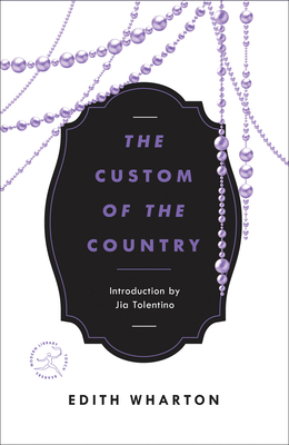 THE CUSTOM OF THE COUNTRY - By Edith Wharton