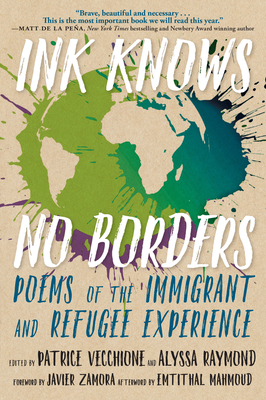 Ink Knows No Borders: Poems of the Immigrant and Refugee Experience Cover Image