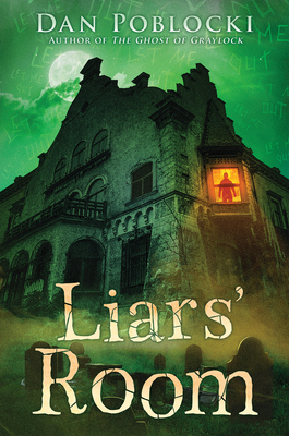 Liars' Room By Dan Poblocki Cover Image
