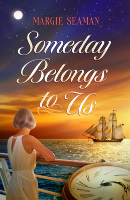 Someday Belongs to Us By Margie Seaman Cover Image