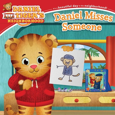 Daniel Misses Someone (Daniel Tiger's Neighborhood) By Alexandra Cassel Schwartz (Adapted by), Jason Fruchter (Illustrator) Cover Image