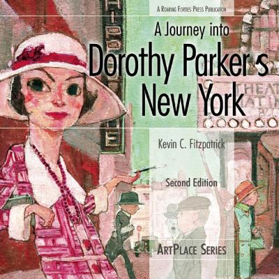 Cover for A Journey Into Dorothy Parker's New York (ArtPlace)