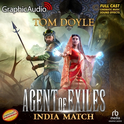 India Match [Dramatized Adaptation] (Agent of Exiles #3)