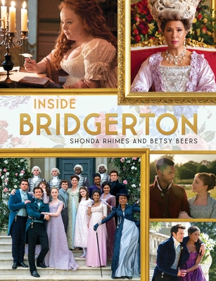 Inside Bridgerton By Shonda Rhimes, Betsy Beers Cover Image